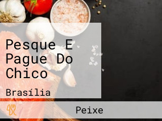 Pesque E Pague Do Chico