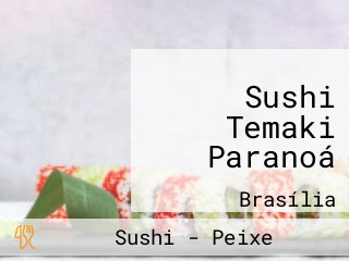 Sushi Temaki Paranoá