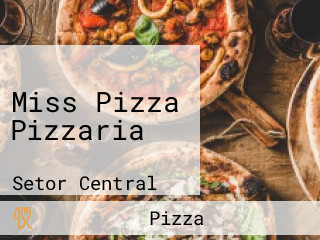 Miss Pizza Pizzaria