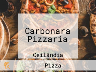 Carbonara Pizzaria