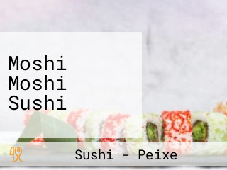 Moshi Moshi Sushi