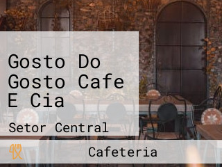 Gosto Do Gosto Cafe E Cia