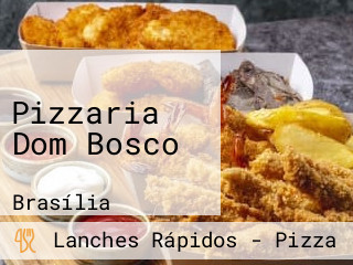 Pizzaria Dom Bosco
