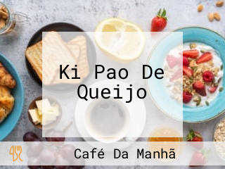 Ki Pao De Queijo