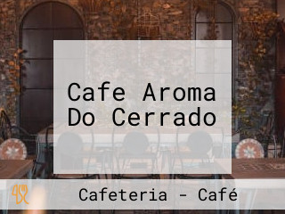 Cafe Aroma Do Cerrado