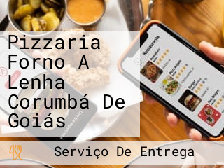 Pizzaria Forno A Lenha Corumbá De Goiás