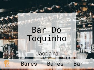 Bar Do Toquinho