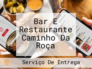 Bar E Restaurante Caminho Da Roça