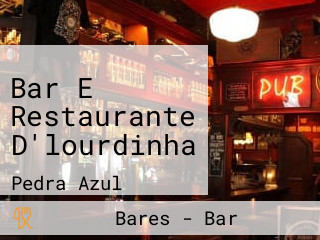 Bar E Restaurante D'lourdinha