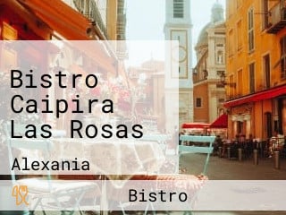 Bistro Caipira Las Rosas