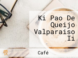 Ki Pao De Queijo Valparaiso Ii