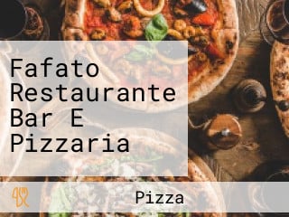 Fafato Restaurante Bar E Pizzaria