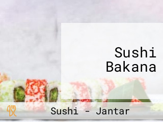 Sushi Bakana