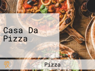 Casa Da Pizza