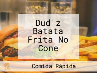 Dud'z Batata Frita No Cone