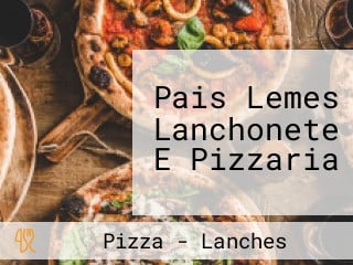 Pais Lemes Lanchonete E Pizzaria