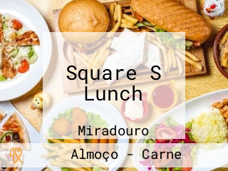 Square S Lunch