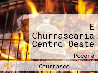 E Churrascaria Centro Oeste