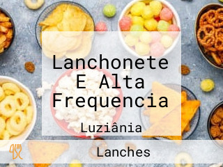 Lanchonete E Alta Frequencia