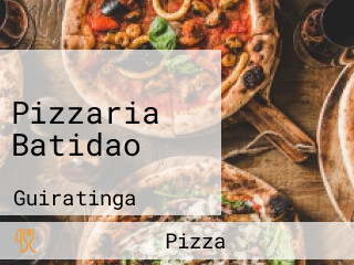 Pizzaria Batidao