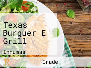 Texas Burguer E Grill