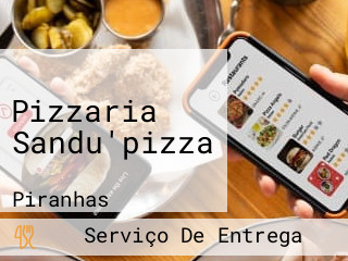 Pizzaria Sandu'pizza