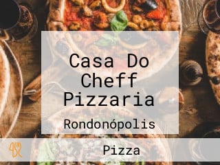 Casa Do Cheff Pizzaria