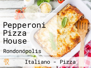 Pepperoni Pizza House