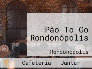 Pão To Go Rondonópolis