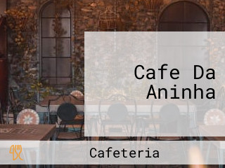 Cafe Da Aninha