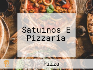 Satuinos E Pizzaria