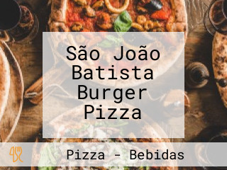 São João Batista Burger Pizza