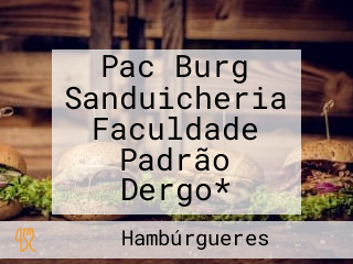 Pac Burg Sanduicheria Faculdade Padrão Dergo*
