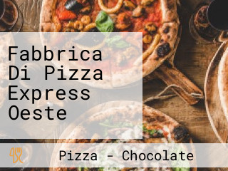 Fabbrica Di Pizza Express Oeste