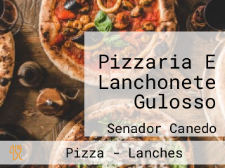 Pizzaria E Lanchonete Gulosso