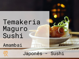 Temakeria Maguro Sushi