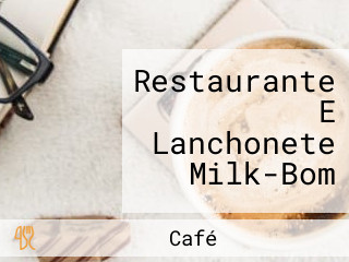 Restaurante E Lanchonete Milk-Bom