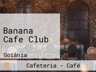 Banana Cafe Club