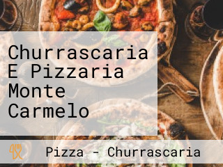 Churrascaria E Pizzaria Monte Carmelo