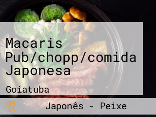 Macaris Pub/chopp/comida Japonesa