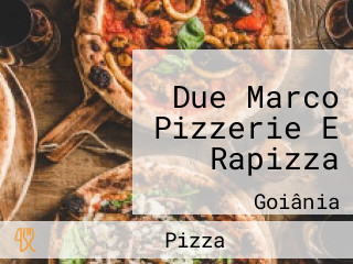 Due Marco Pizzerie E Rapizza