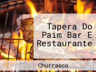 Tapera Do Paim Bar E Restaurante