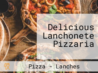 Delicious Lanchonete Pizzaria