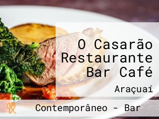 O Casarão Restaurante Bar Café
