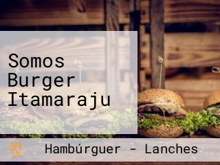 Somos Burger Itamaraju