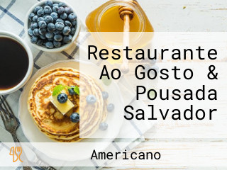 Restaurante Ao Gosto & Pousada Salvador