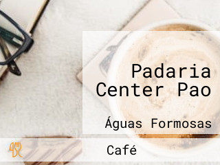 Padaria Center Pao