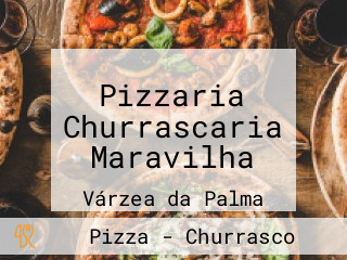 Pizzaria Churrascaria Maravilha