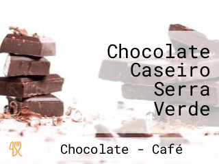 Chocolate Caseiro Serra Verde