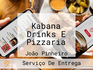 Kabana Drinks E Pizzaria